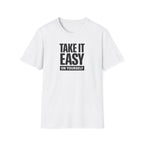 Take It Easy T-Shirt