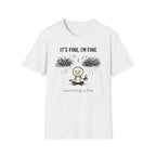 Everything Is Fine T-Shirt