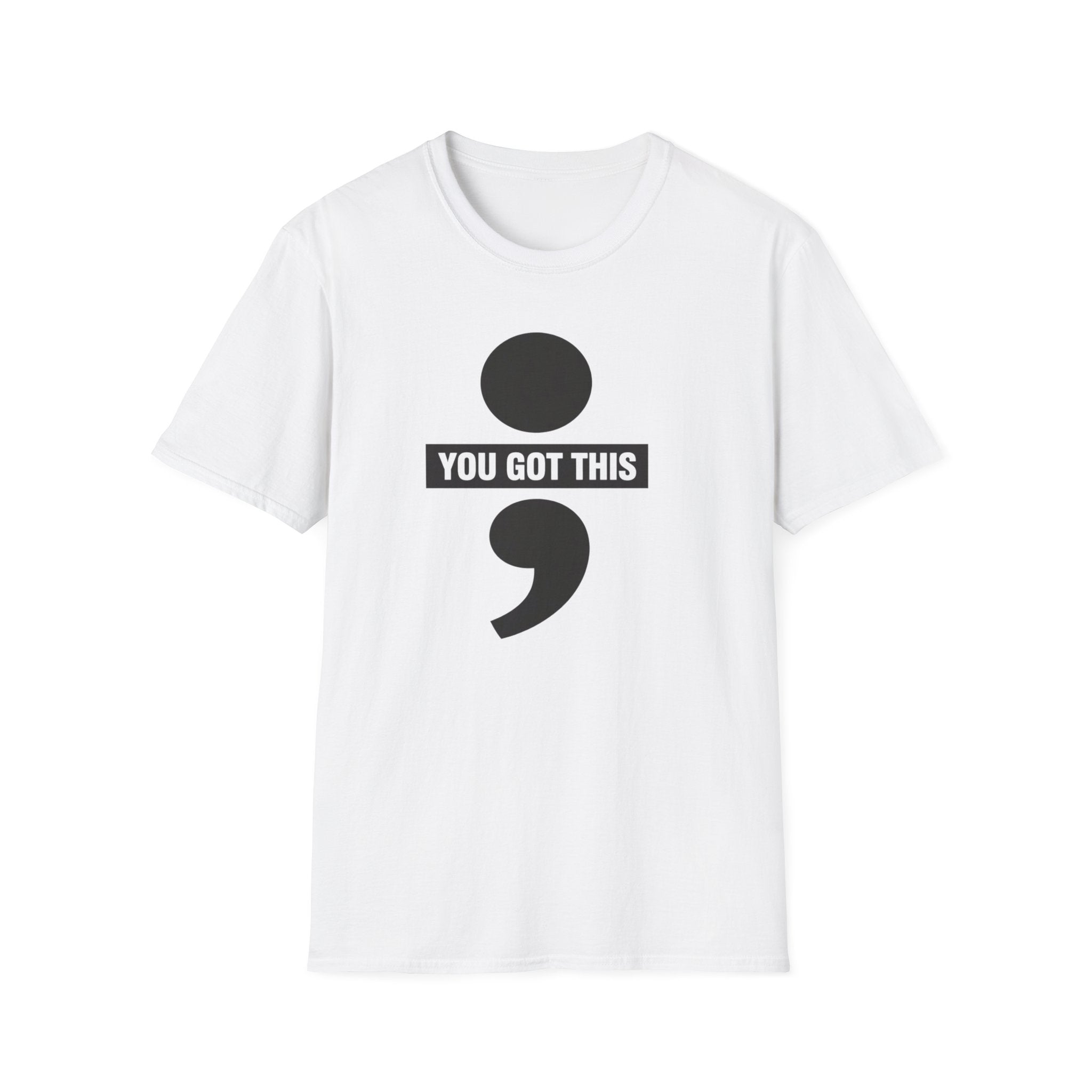 You Got This T-Shirt