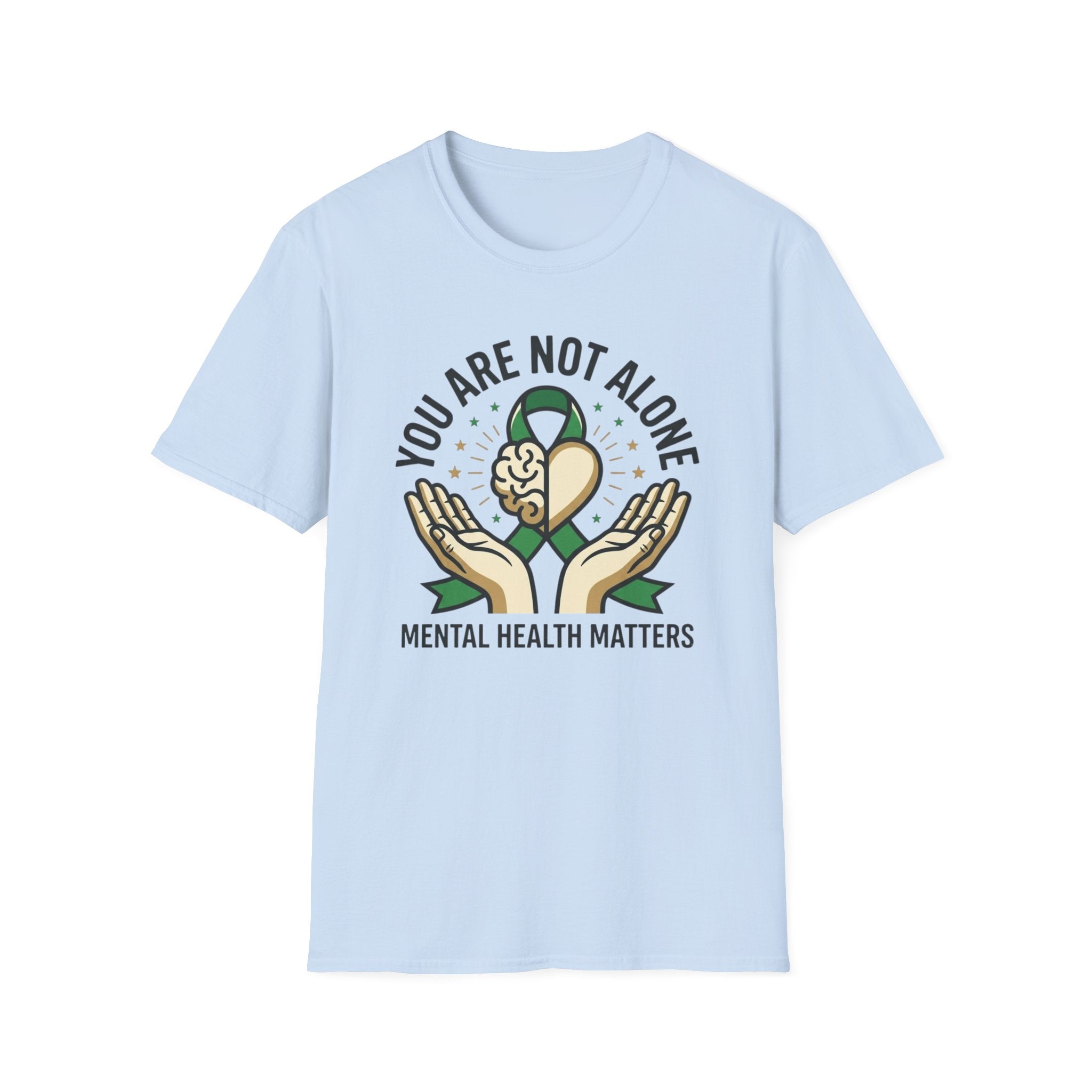 You Are Not Alone T-Shirt