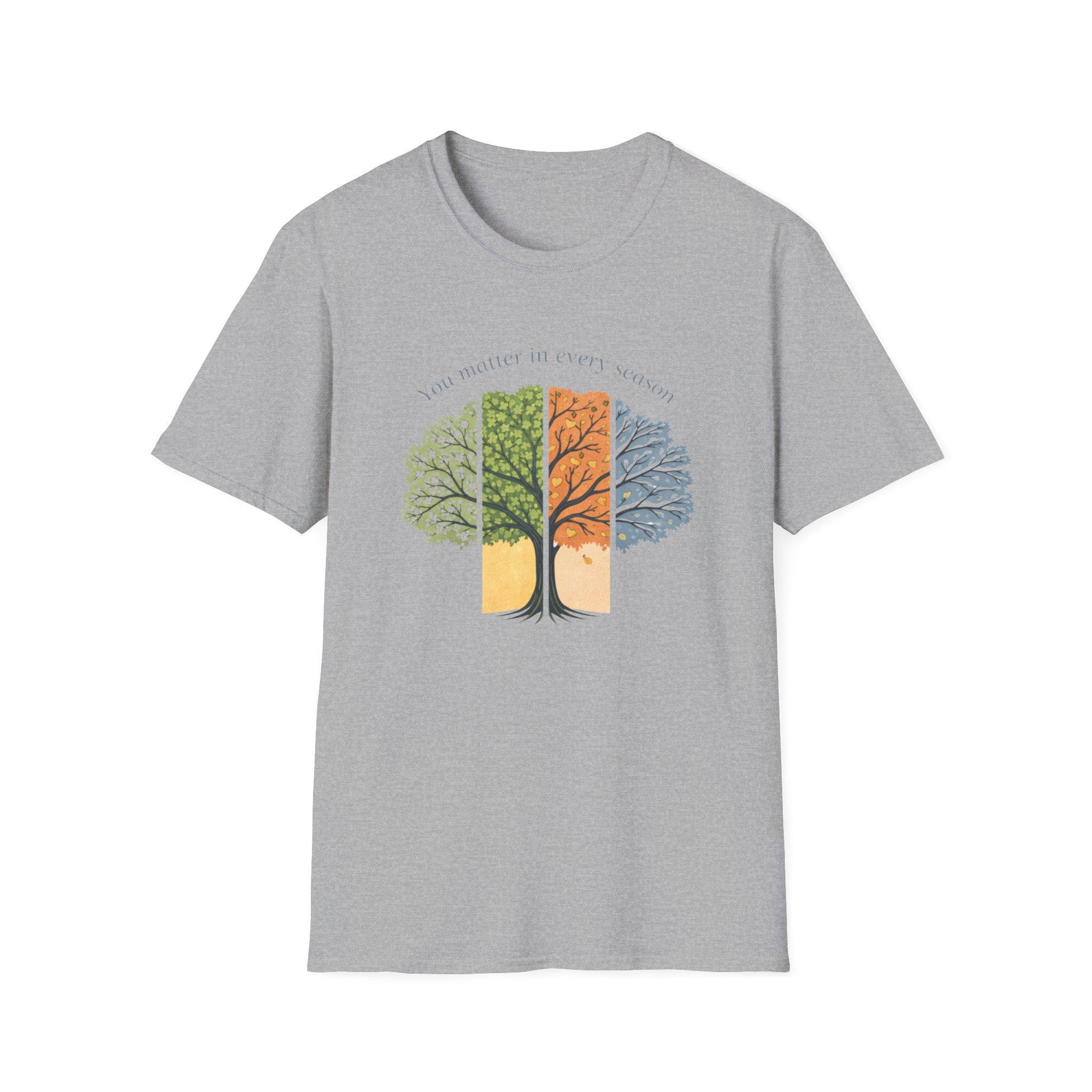 You Matter In Every Season Tree T-Shirt