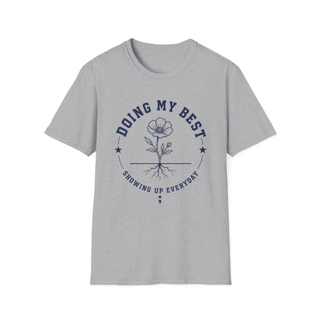 Doing My Best Showing Up T-Shirt