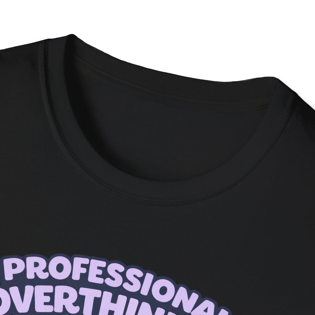 Professional Overthinker T-Shirt