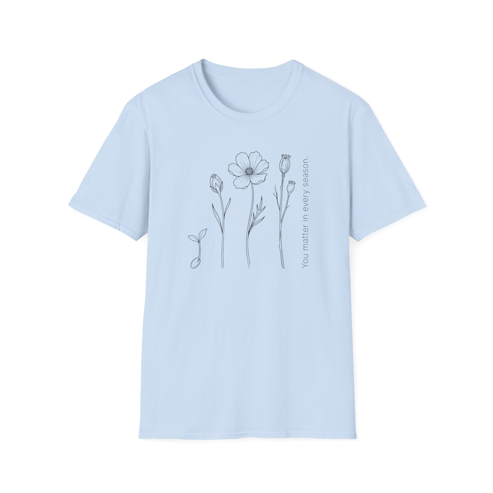 You Matter In Every Season T-Shirt