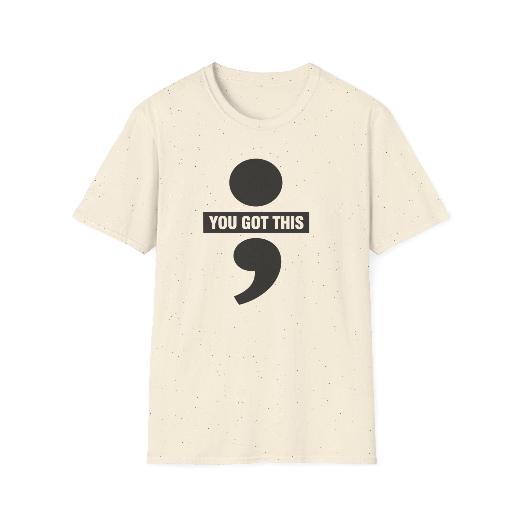 You Got This T-Shirt