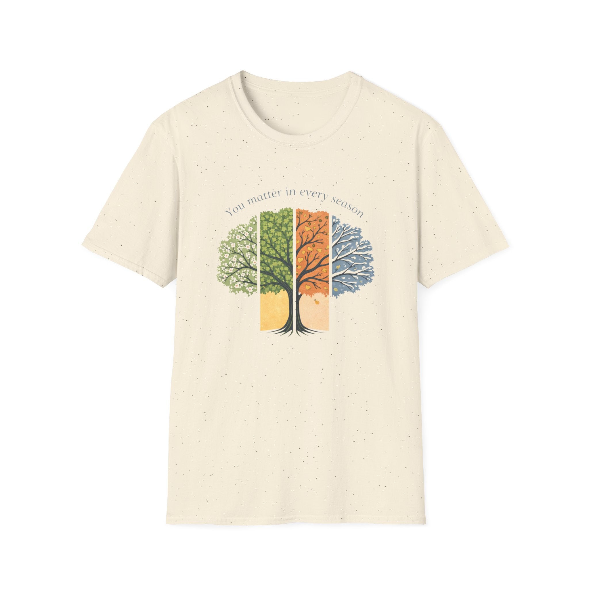 You Matter In Every Season Tree T-Shirt
