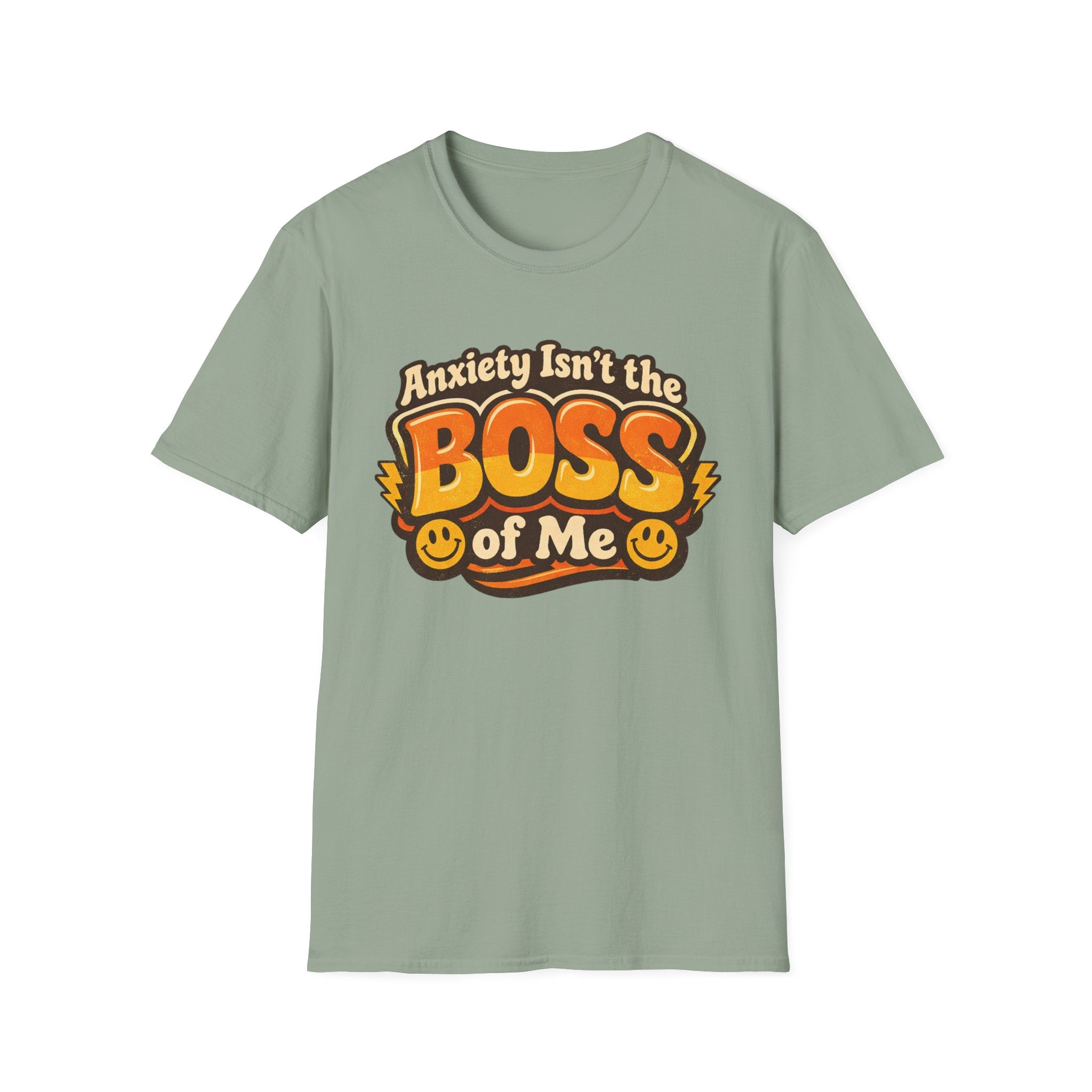 Anxiety Isn't The Boss Of Me T-Shirt