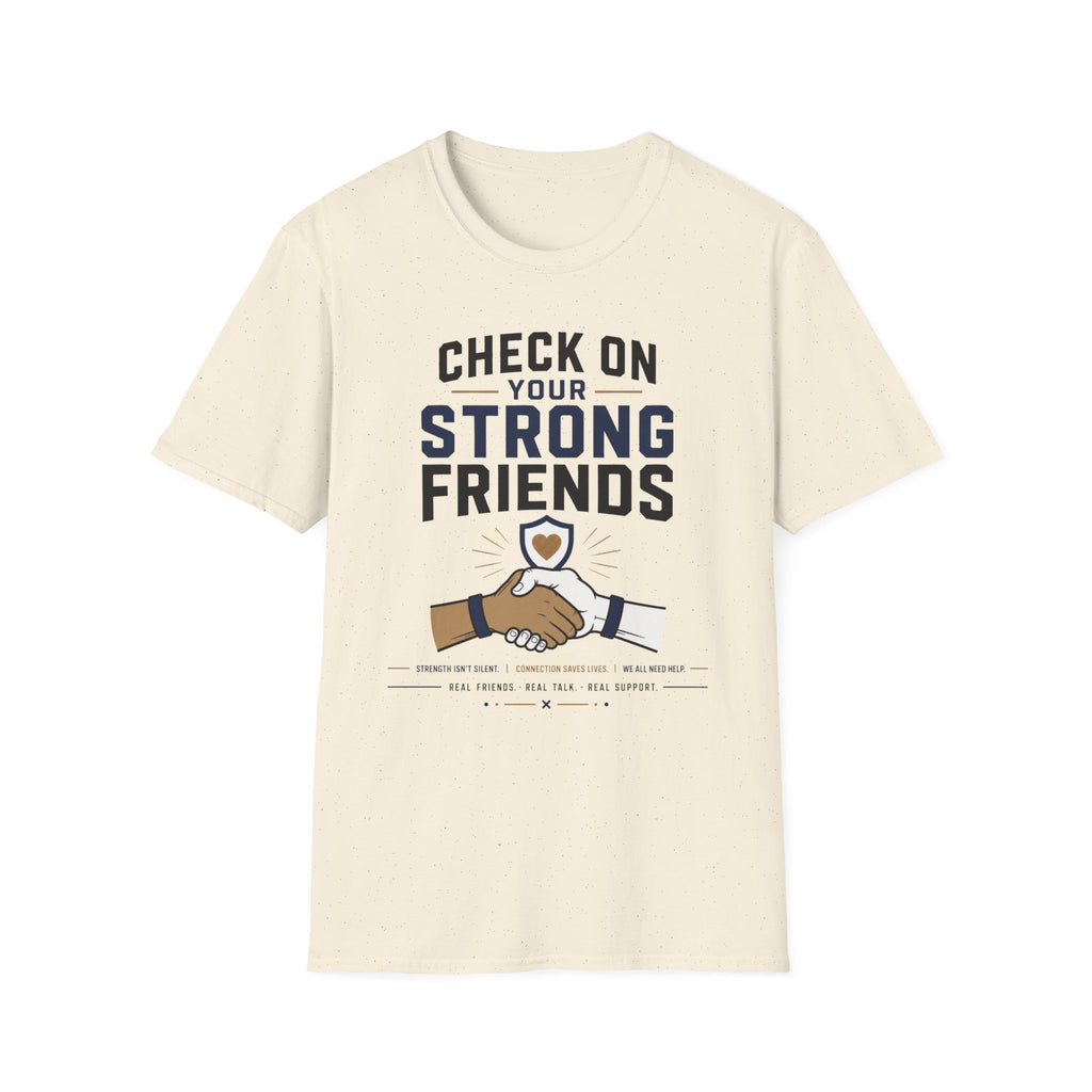 Check On Your Strong Friends T-Shirt