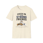 Check On Your Strong Friends T-Shirt