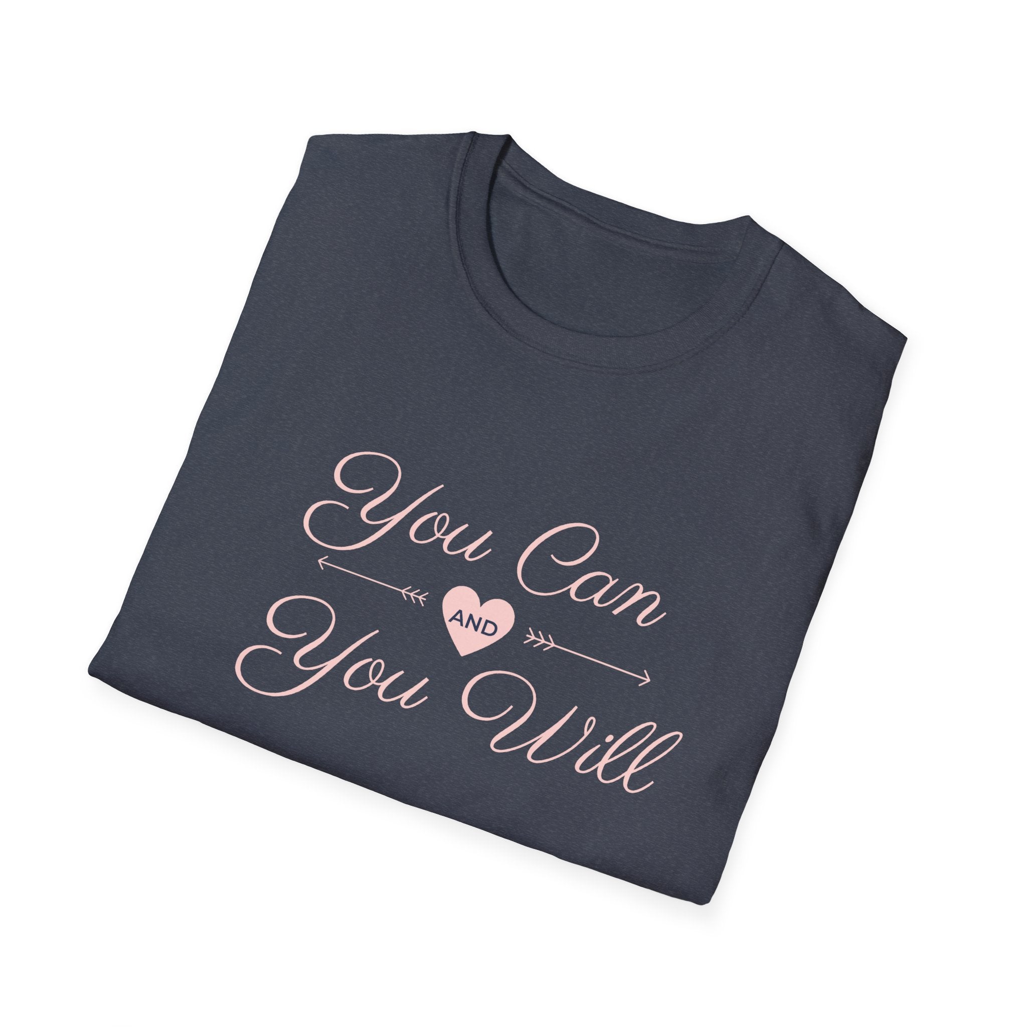 You Can and You Will T-Shirt