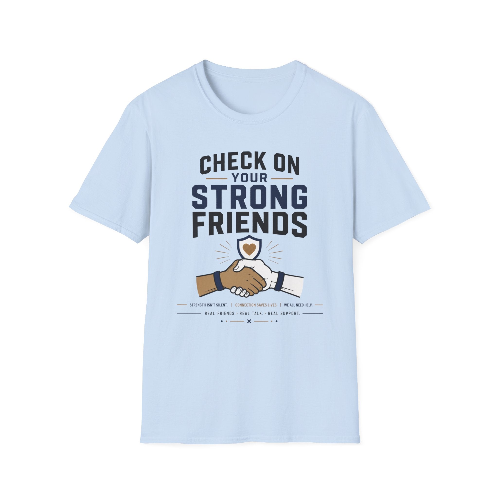 Check On Your Strong Friends T-Shirt