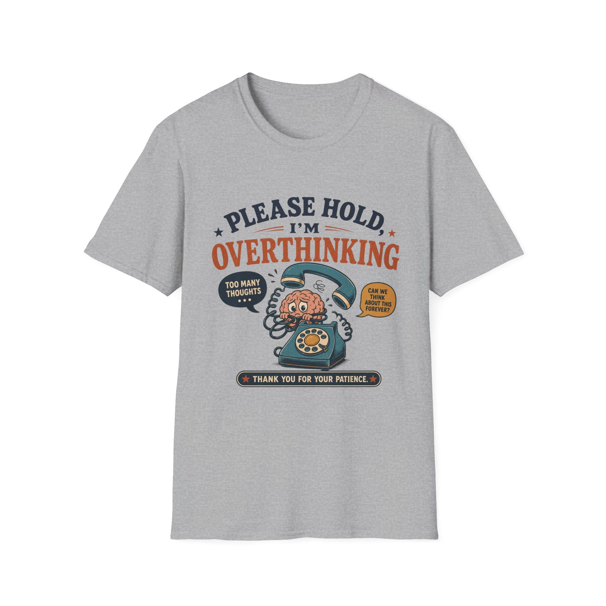 Please Hold Overthinking T-Shirt