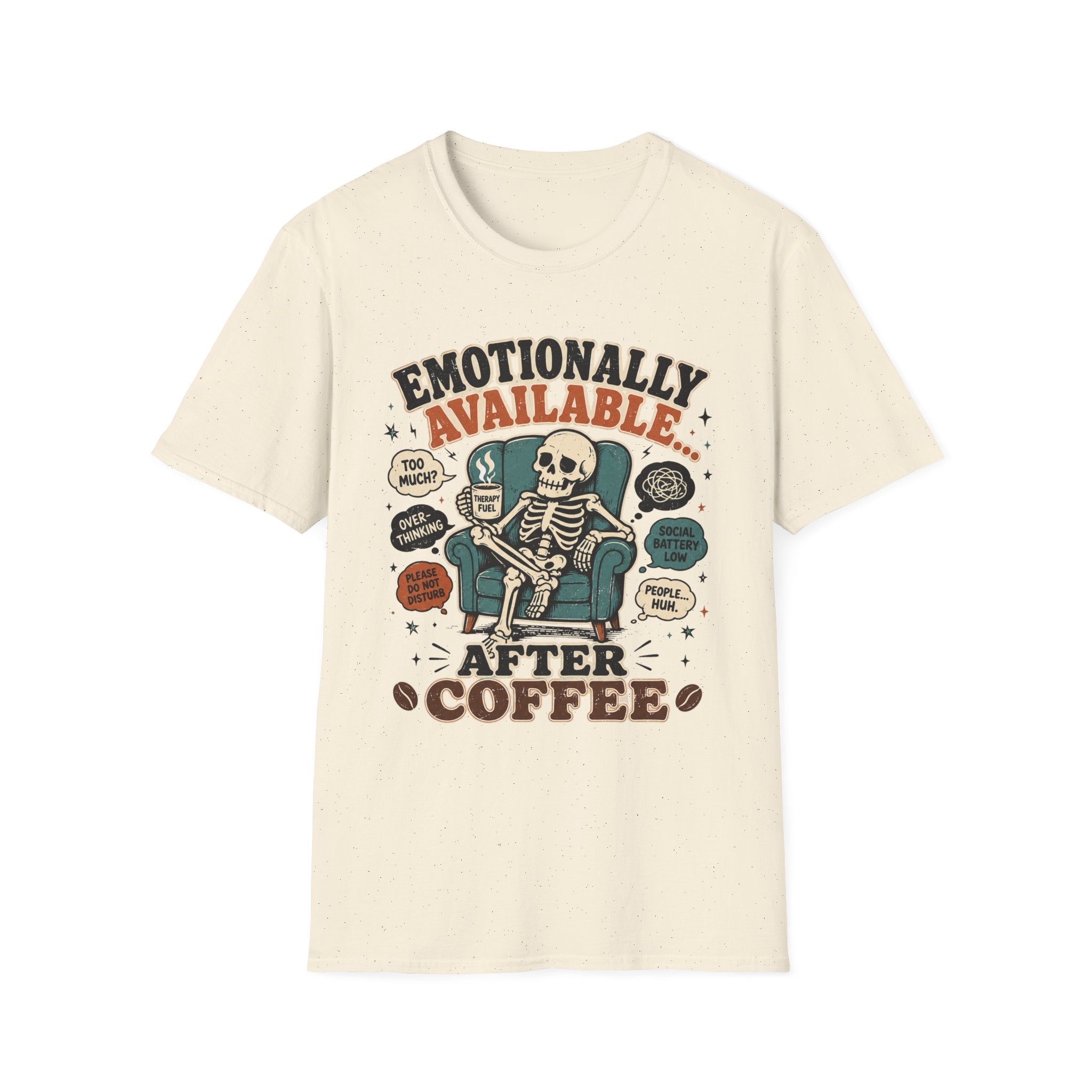 Emotionally Available After Coffee T-Shirt