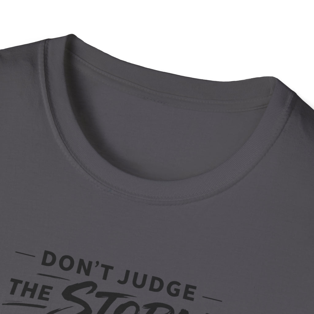 Don't Judge The Storm T-Shirt