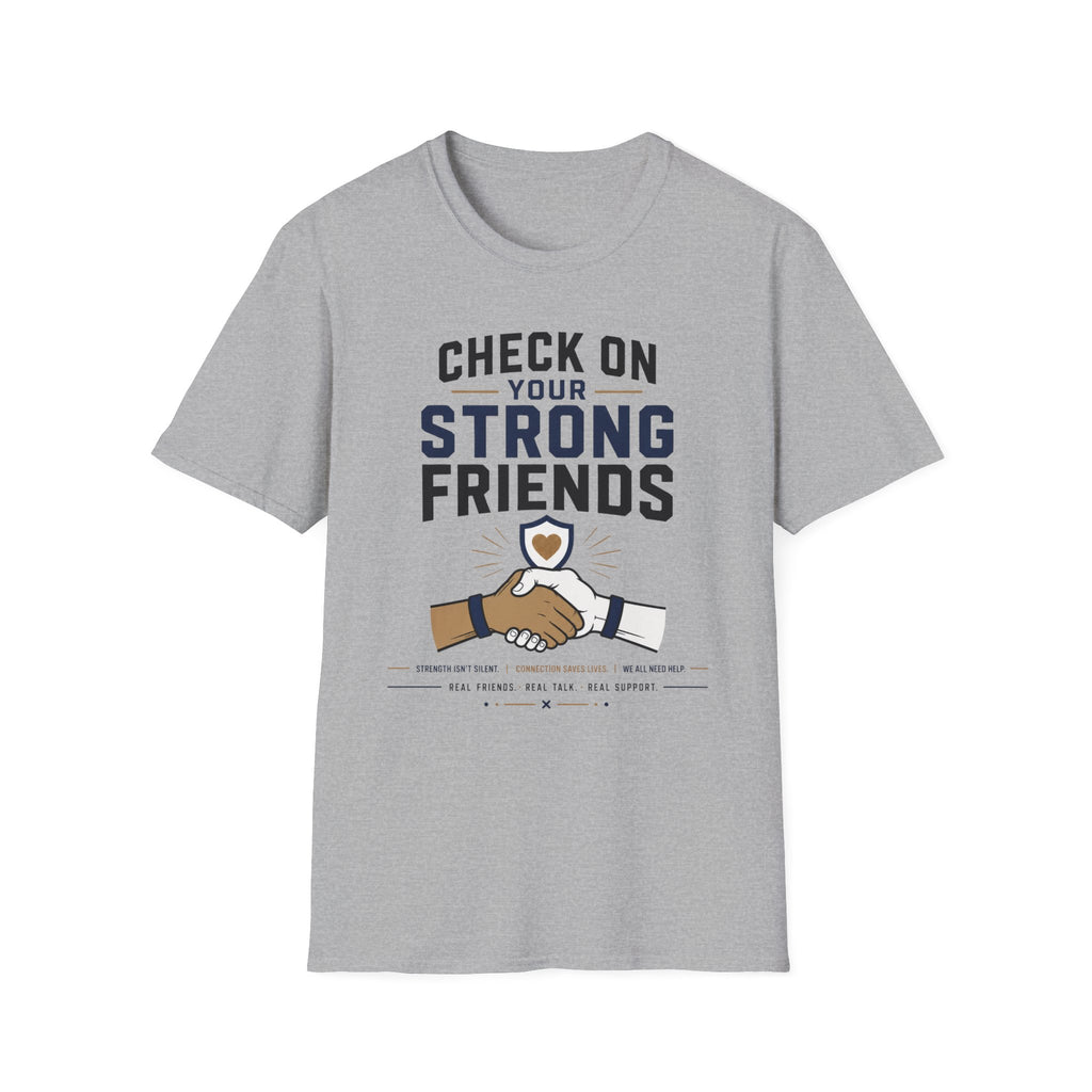 Check On Your Strong Friends T-Shirt