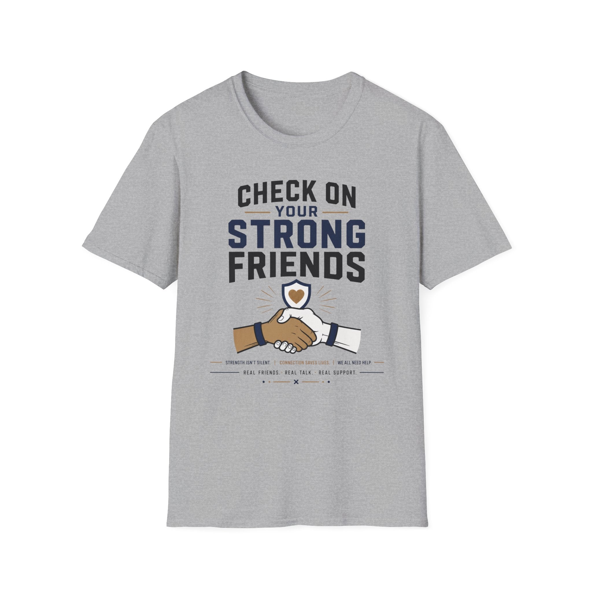 Check On Your Strong Friends T-Shirt