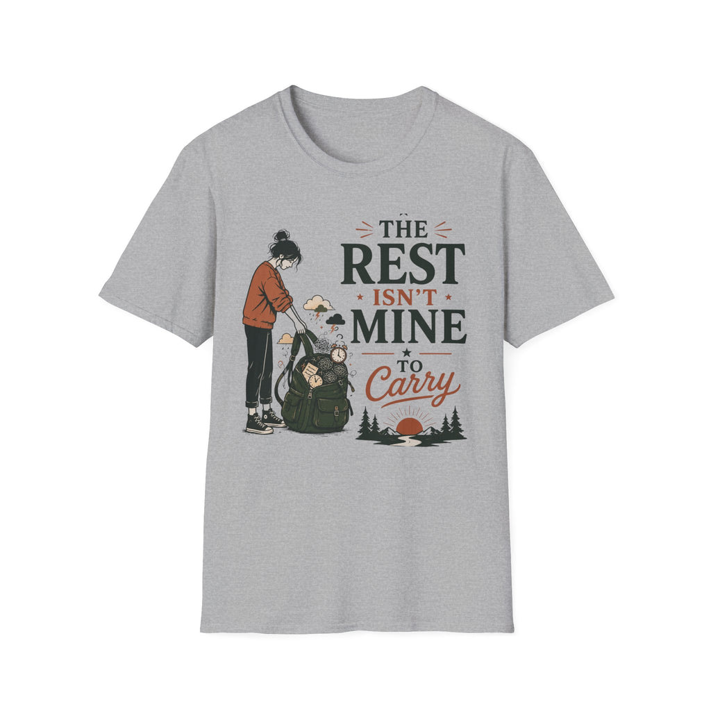 The Rest Isn't Mine To Carry T-Shirt