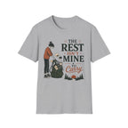 The Rest Isn't Mine To Carry T-Shirt