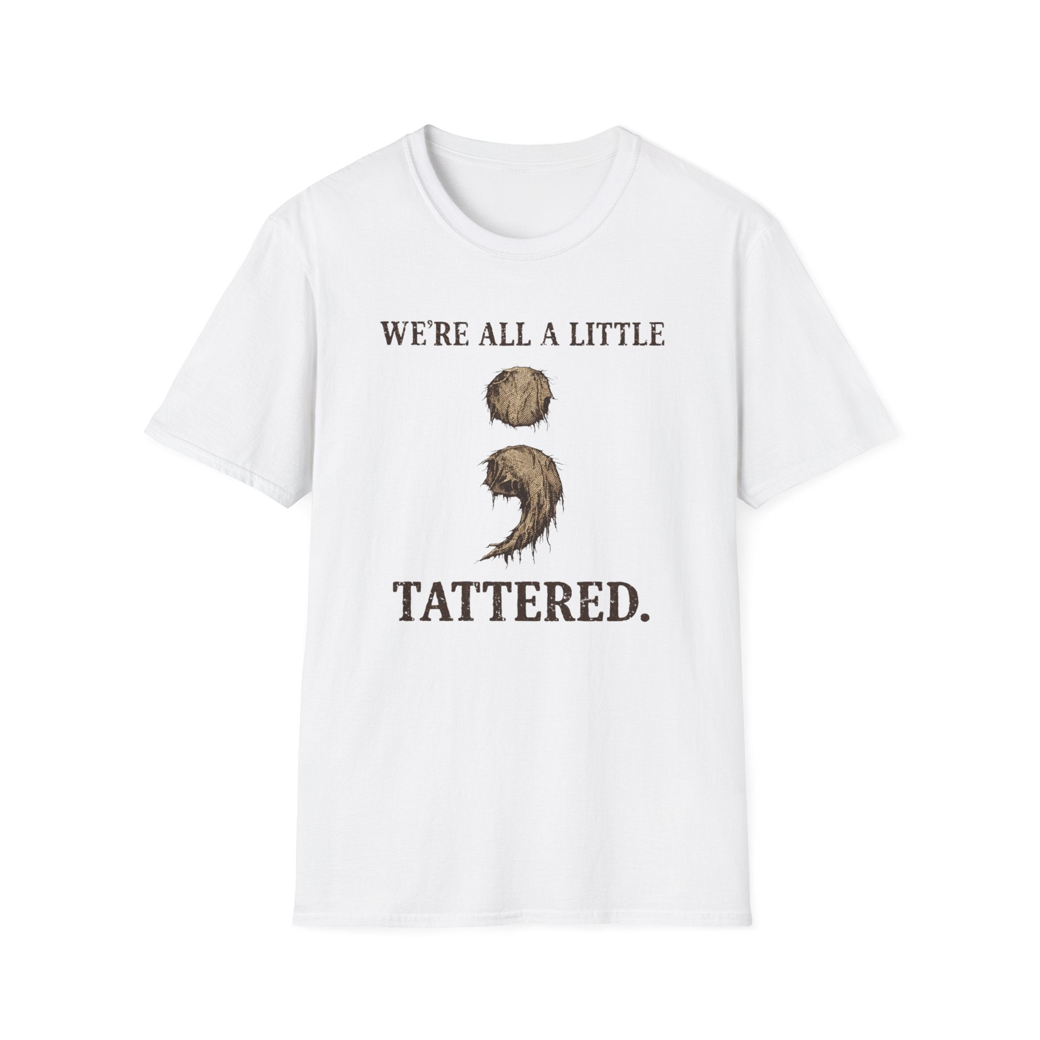 We All Are A Little Tattered T-Shirt