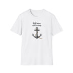 Still Here Still Trying Anchor T-Shirt