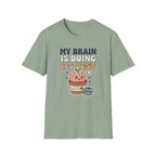 My Brain Is Doing Its Best T-Shirt