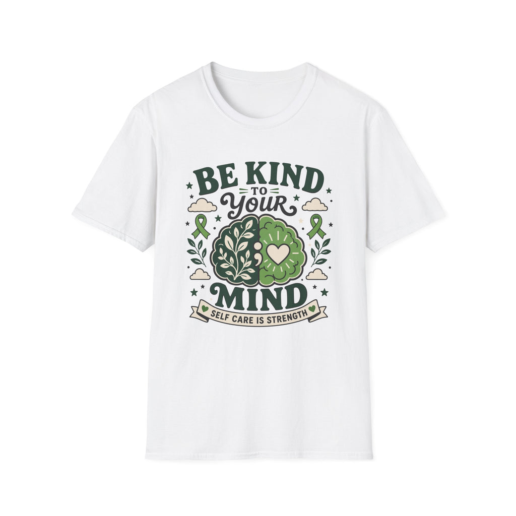 Be Kind To Your Mind Self Care T-Shirt