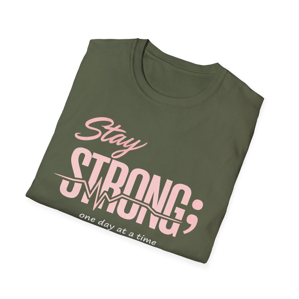 Stay Strong One Day At A Time T-Shirt