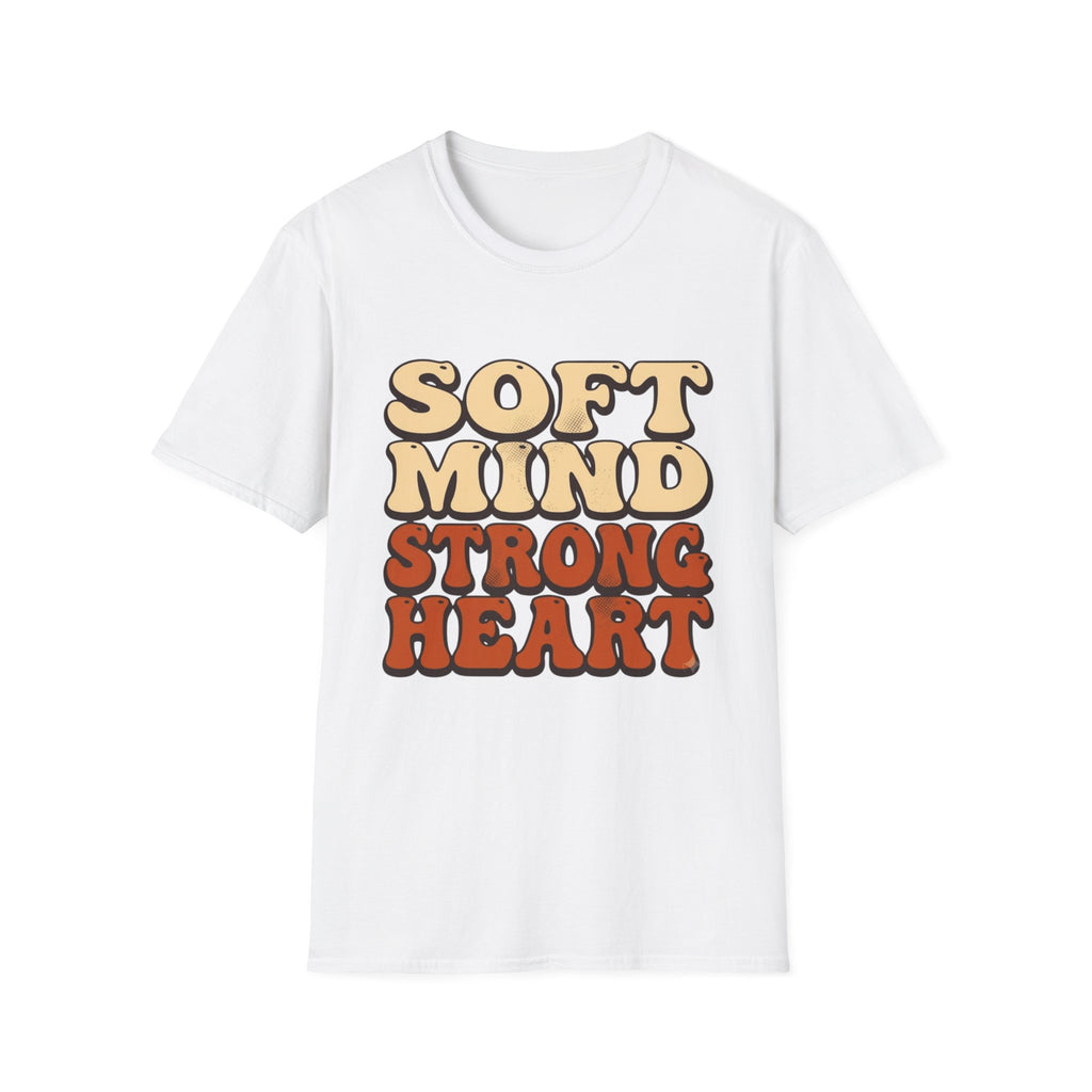 Soft Mind Strong Heart T-Shirt