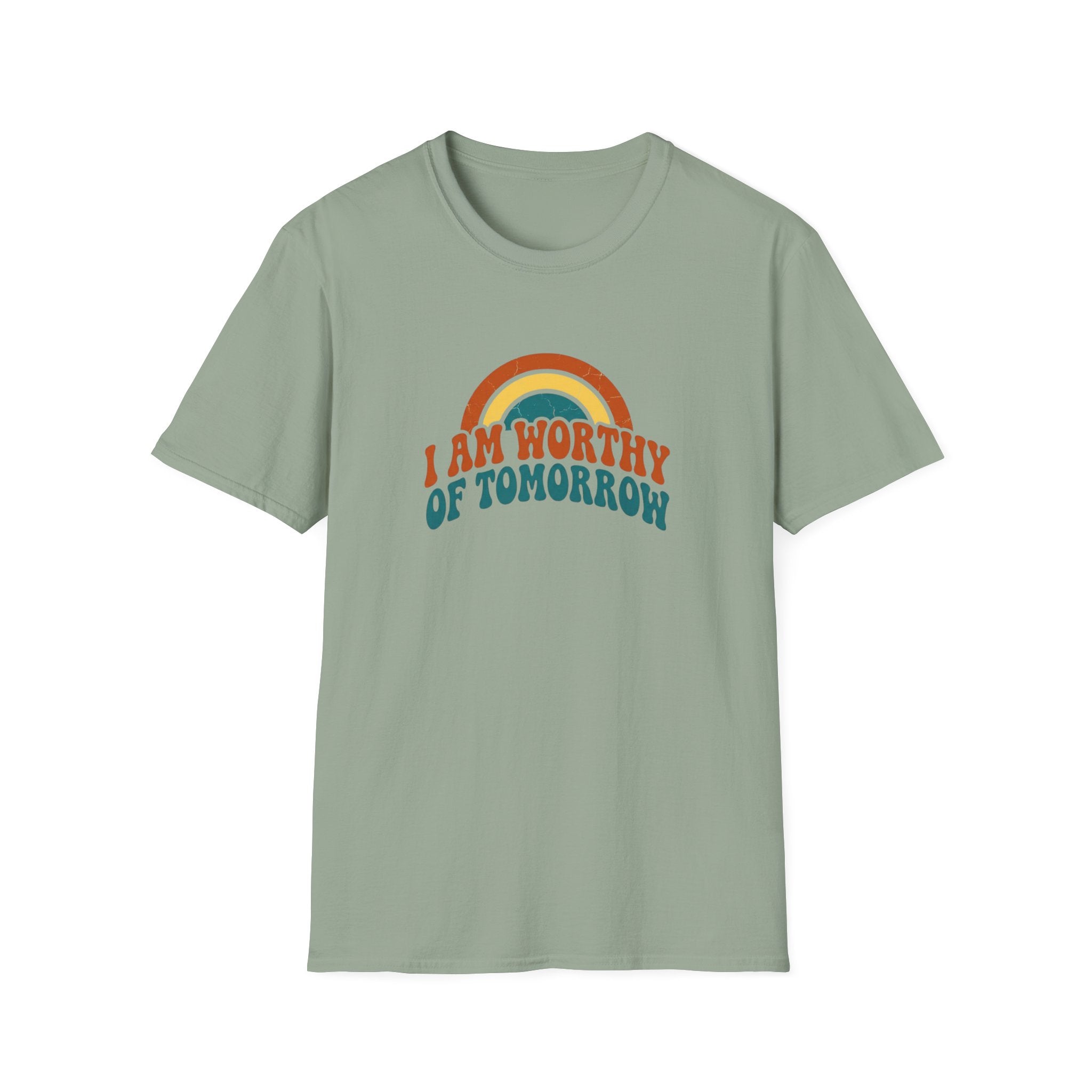 I Am Worthy Of Tomorrow T-Shirt
