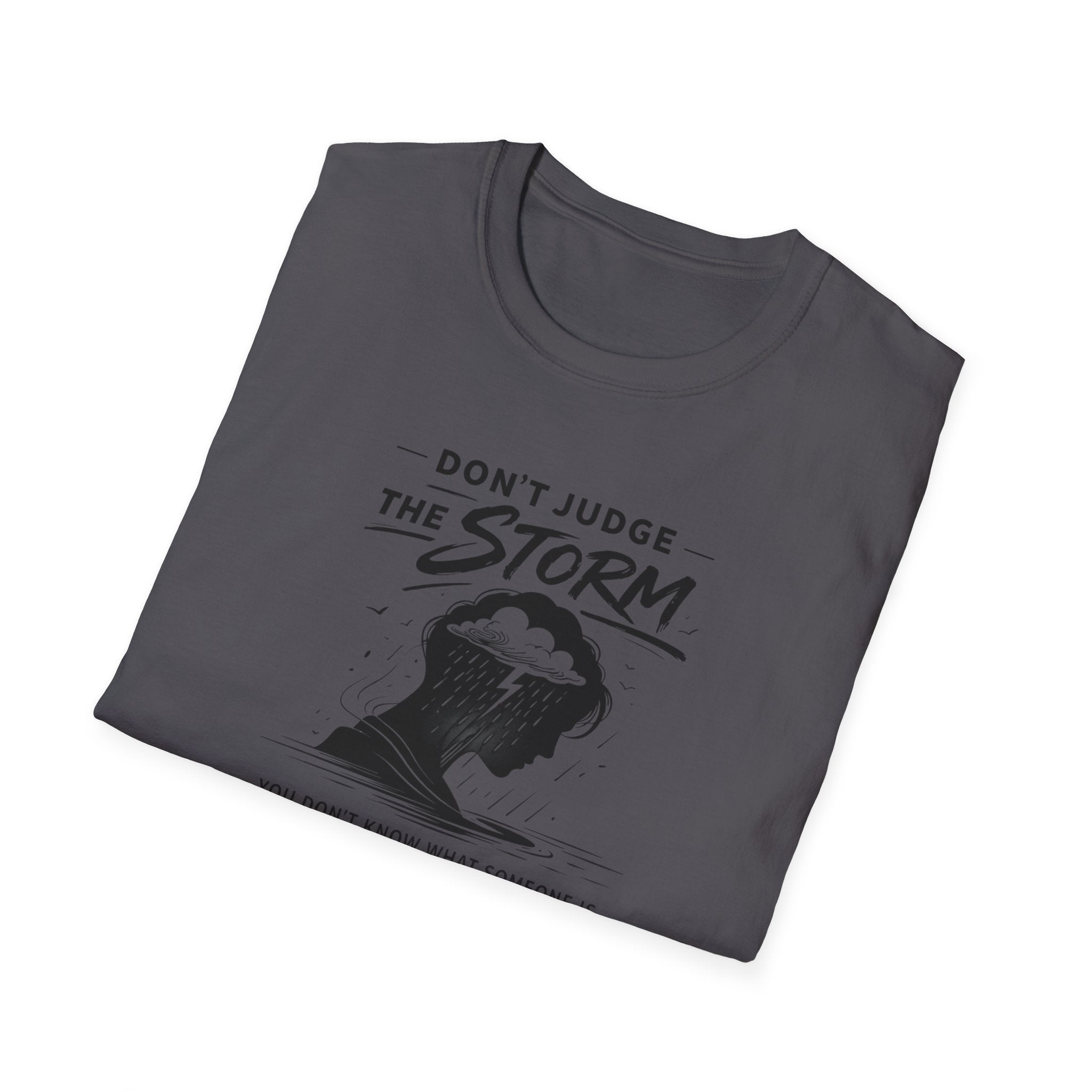 Don't Judge The Storm T-Shirt