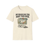 Too Many Tabs Open PC T-Shirt