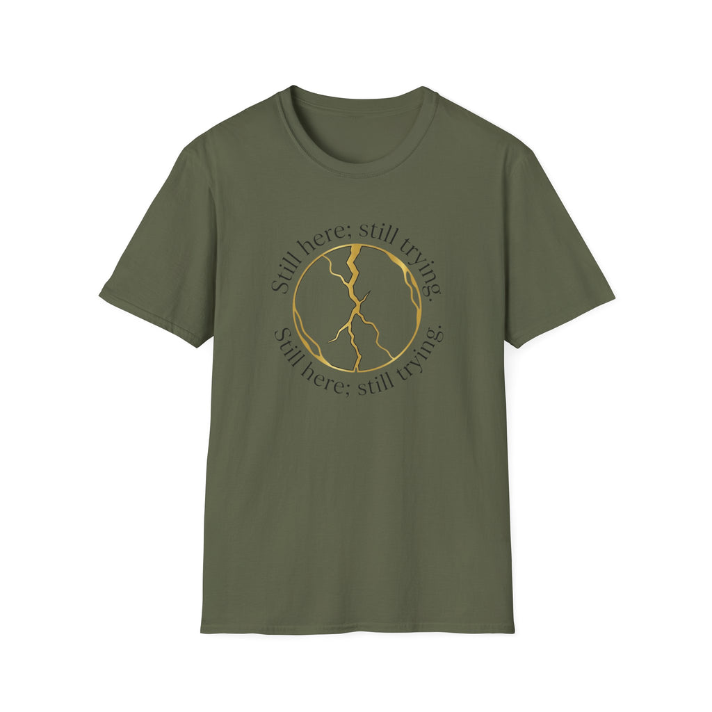 Still Here Still Trying Kintsugi T-Shirt