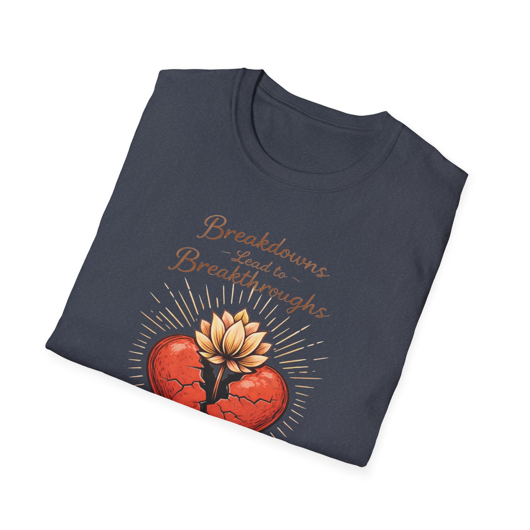Breakdowns Lead to Breakthroughs T-Shirt