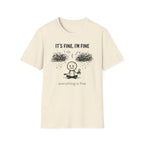 Everything Is Fine T-Shirt