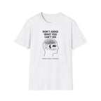 Don't Judge What You Can't See T-Shirt