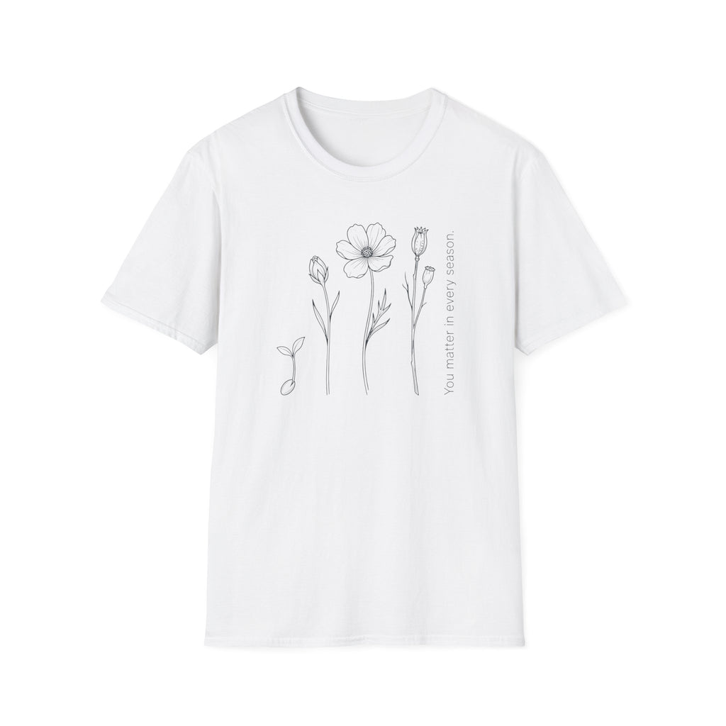 You Matter In Every Season T-Shirt