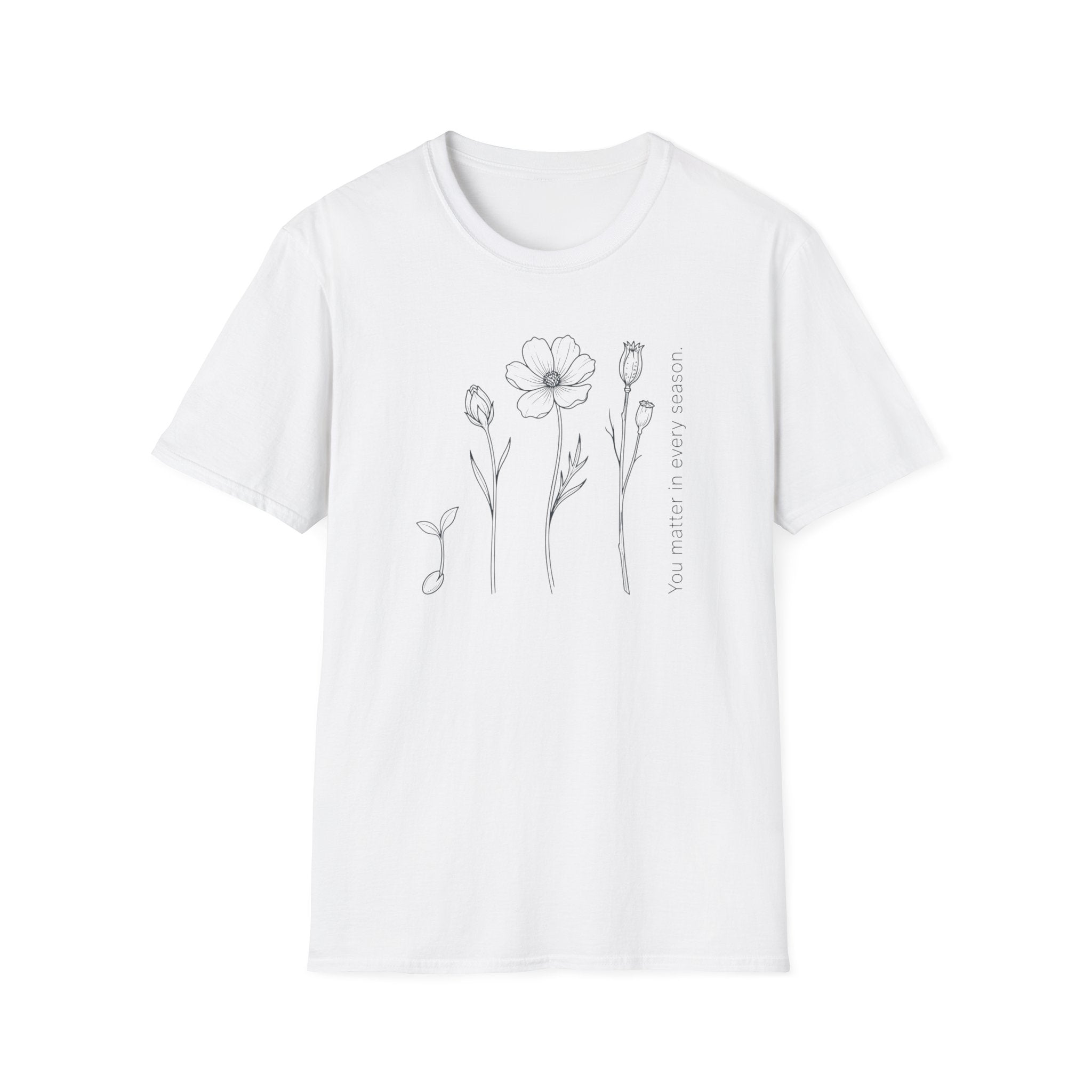 You Matter In Every Season T-Shirt