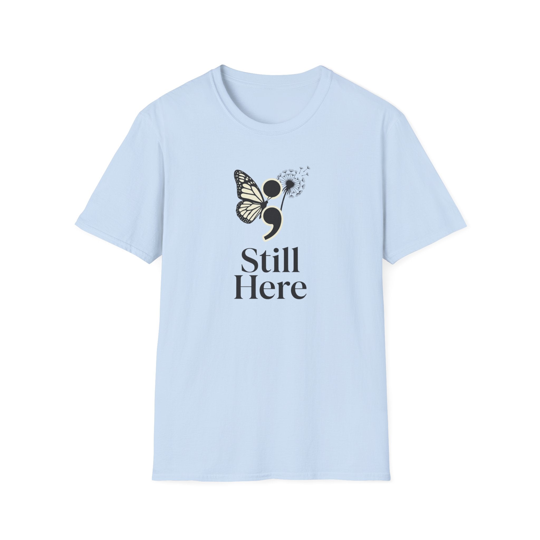 Still Here T-Shirt