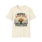 More Good Days Together T-Shirt