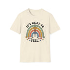 Its Okay To Feel T-Shirt