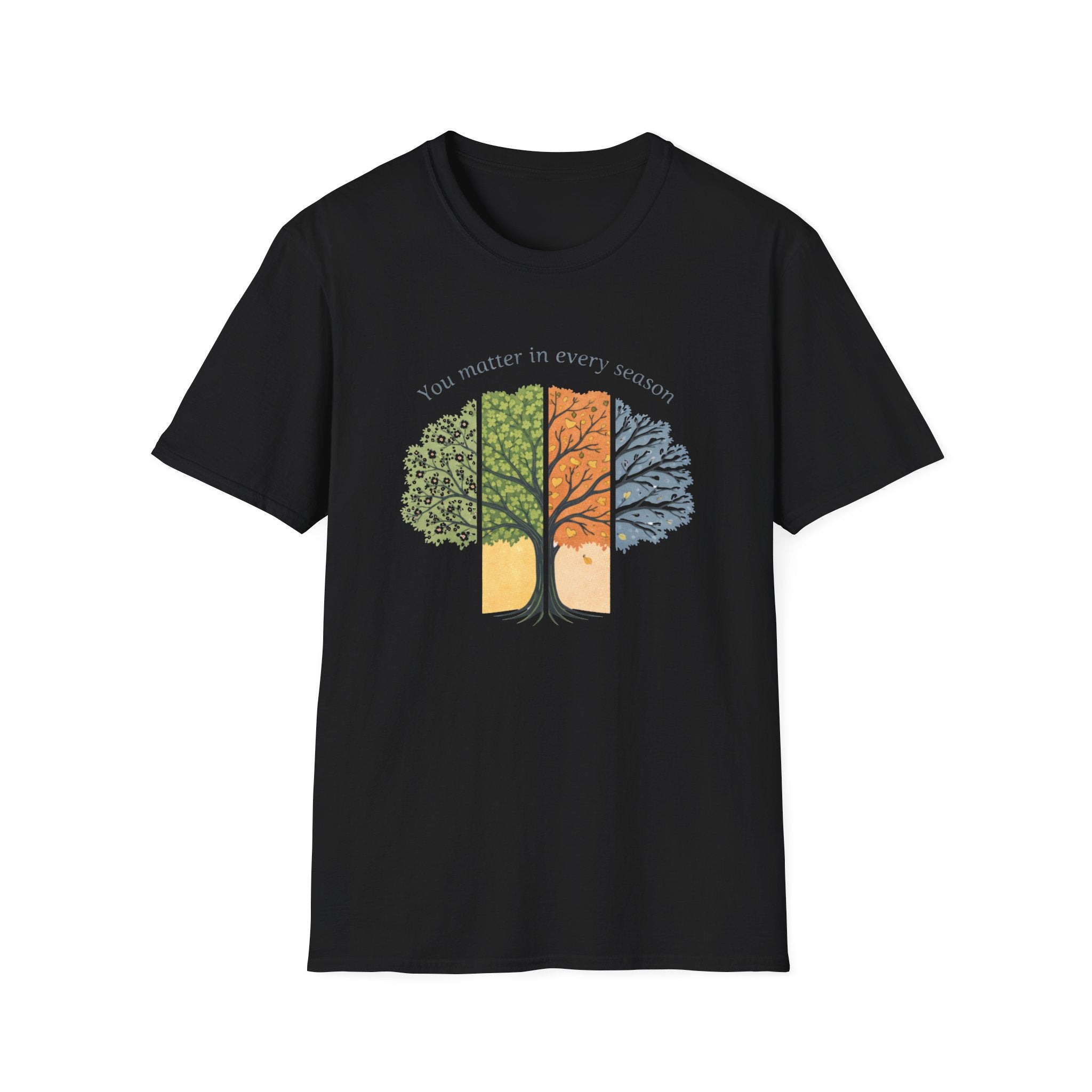 You Matter In Every Season Tree T-Shirt