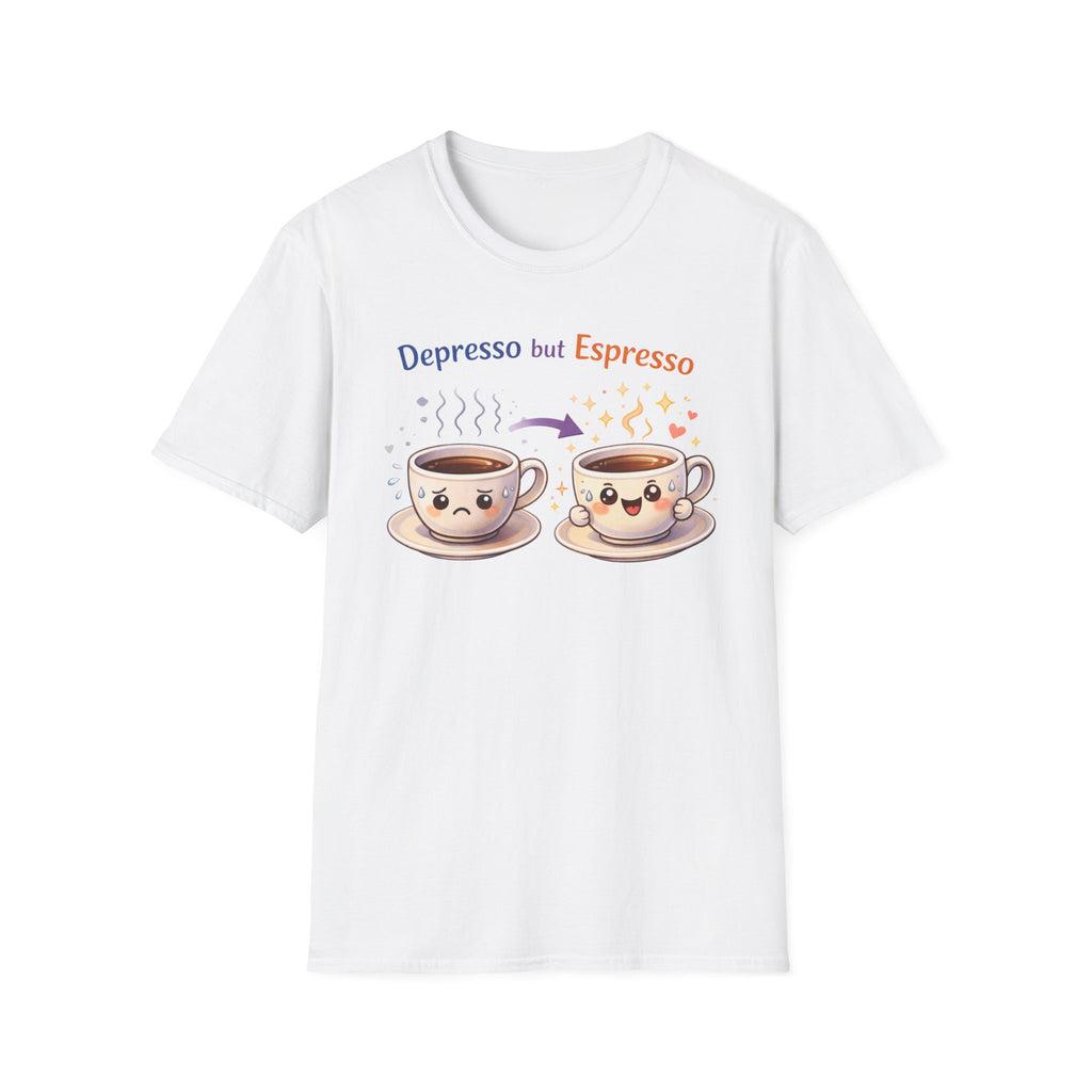 Depresso But Espresso T-Shirt