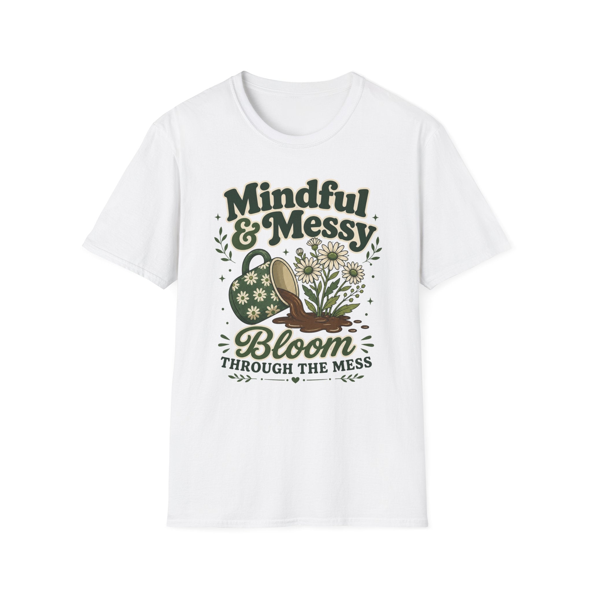 Bloom Through The Mess T-Shirt
