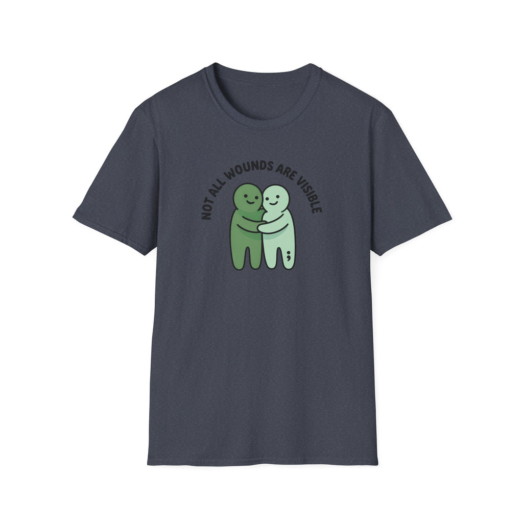 Not All Wounds Hug T-Shirt