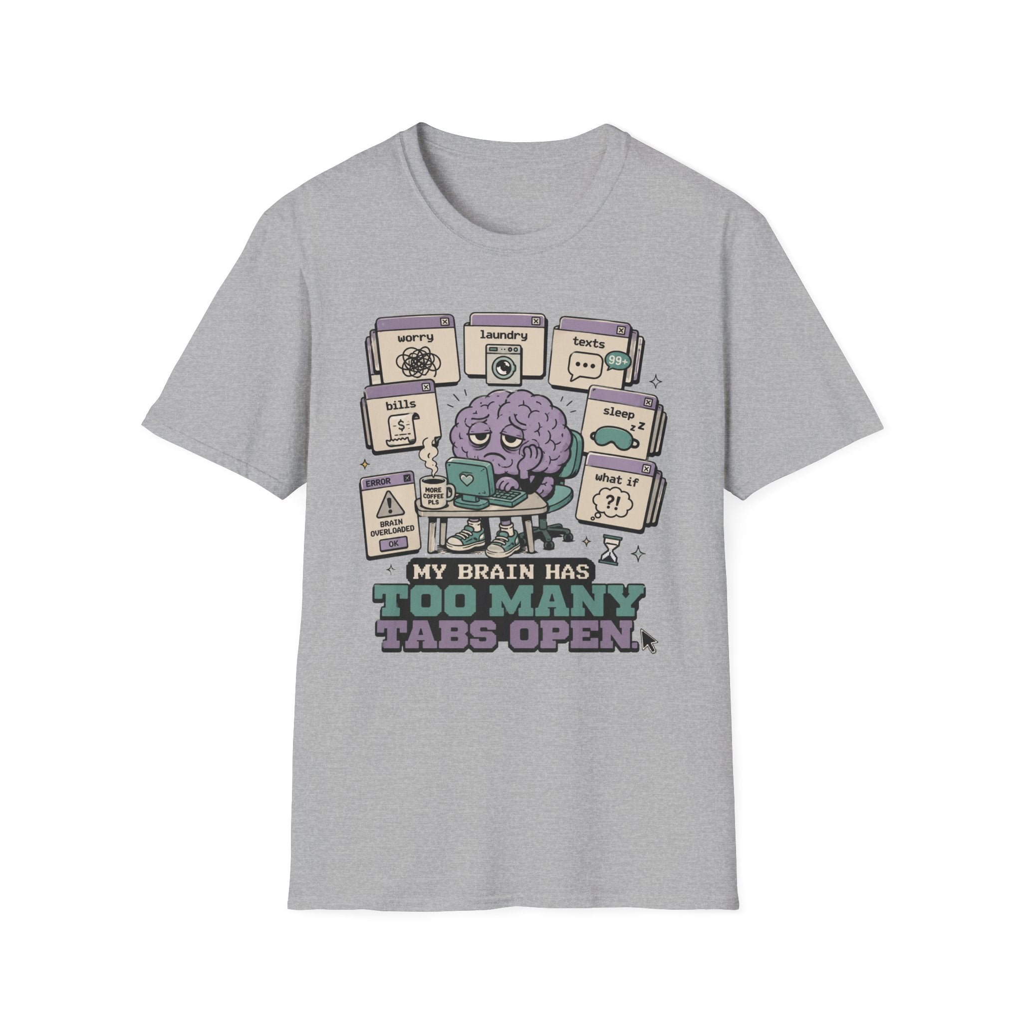Too Many Tabs Open T-Shirt