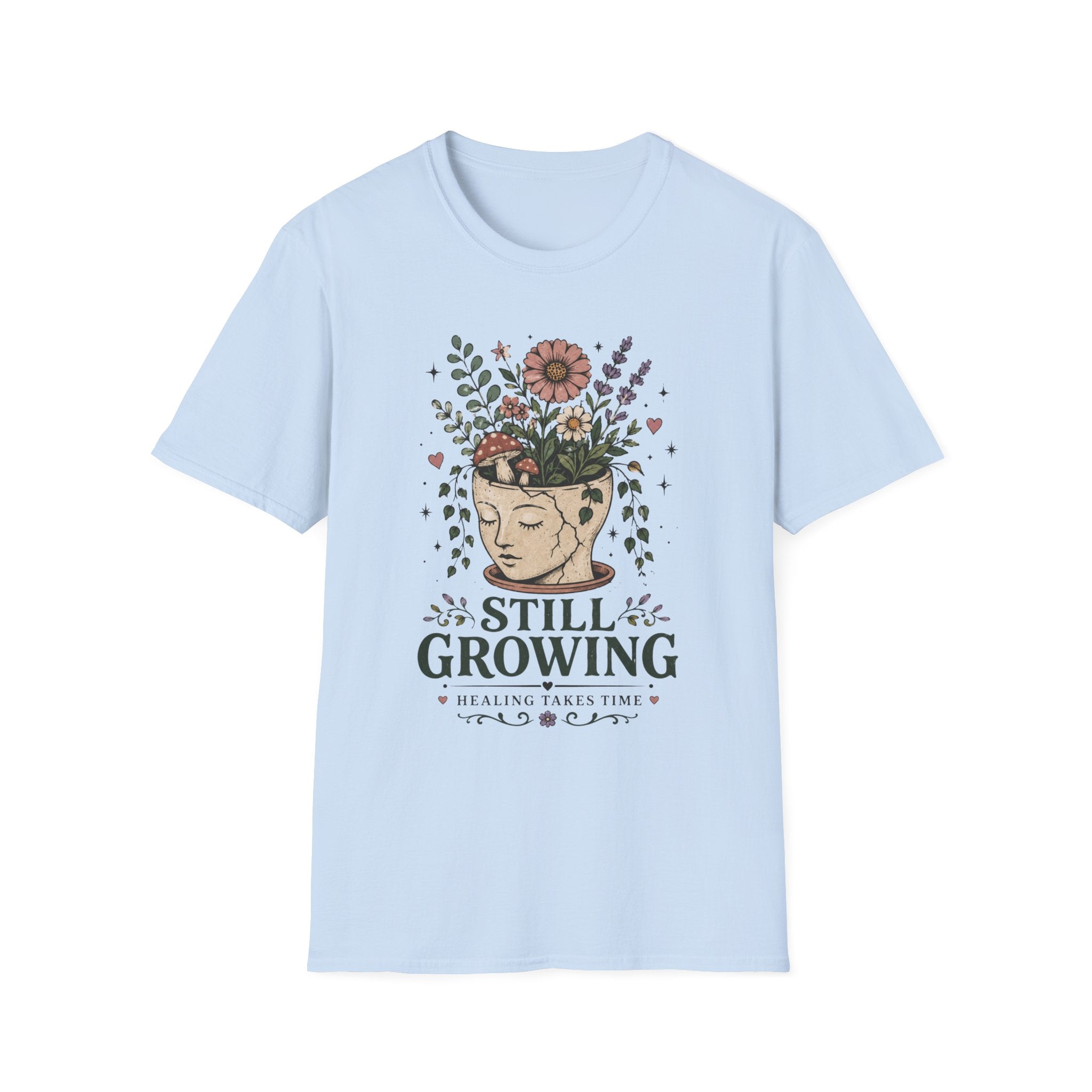 Still Growing Healing T-Shirt