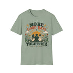 More Good Days Together T-Shirt
