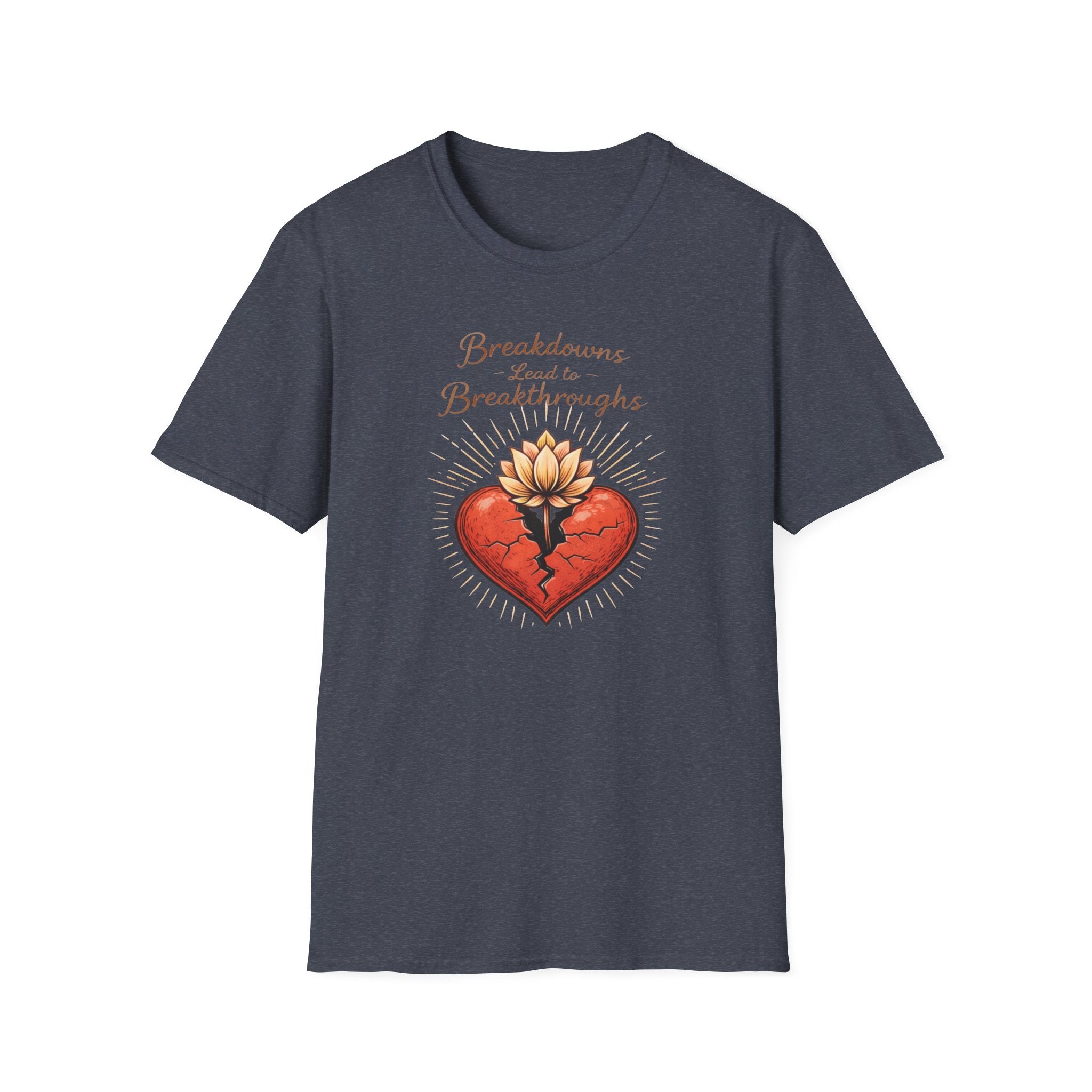 Breakdowns Lead to Breakthroughs T-Shirt