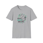 Mental Health Matters 2 T-Shirt