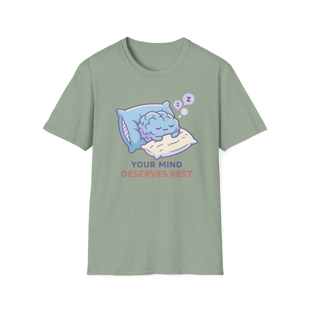 Your Mind Deserves Rest T-Shirt